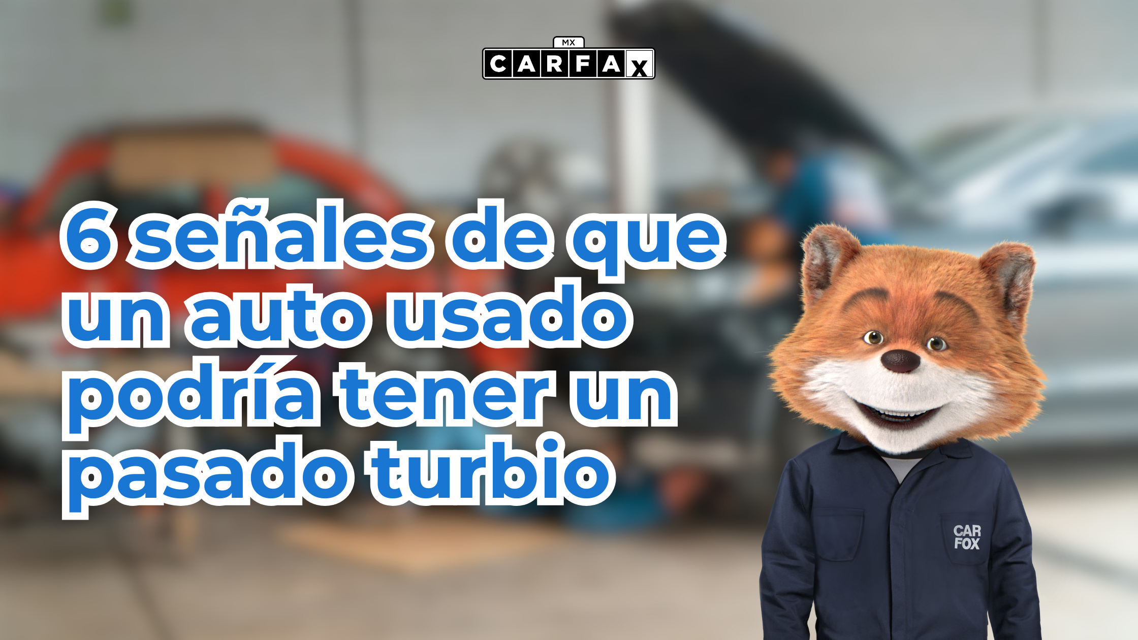 6 señales de que un auto usado podría tener un pasado turbio